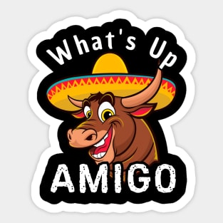 What's Up Amigo Bull Sticker